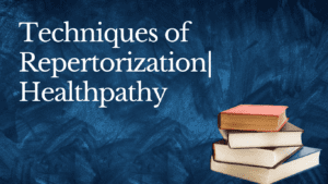 Techniques of Repertorization| Healthpathy