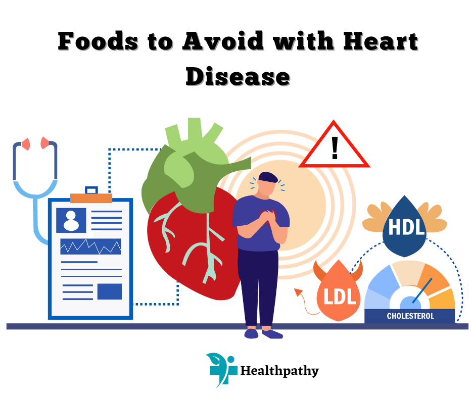 Foods to Avoid with Heart Disease