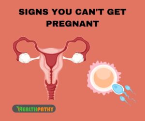 Signs You Can't Get Pregnant