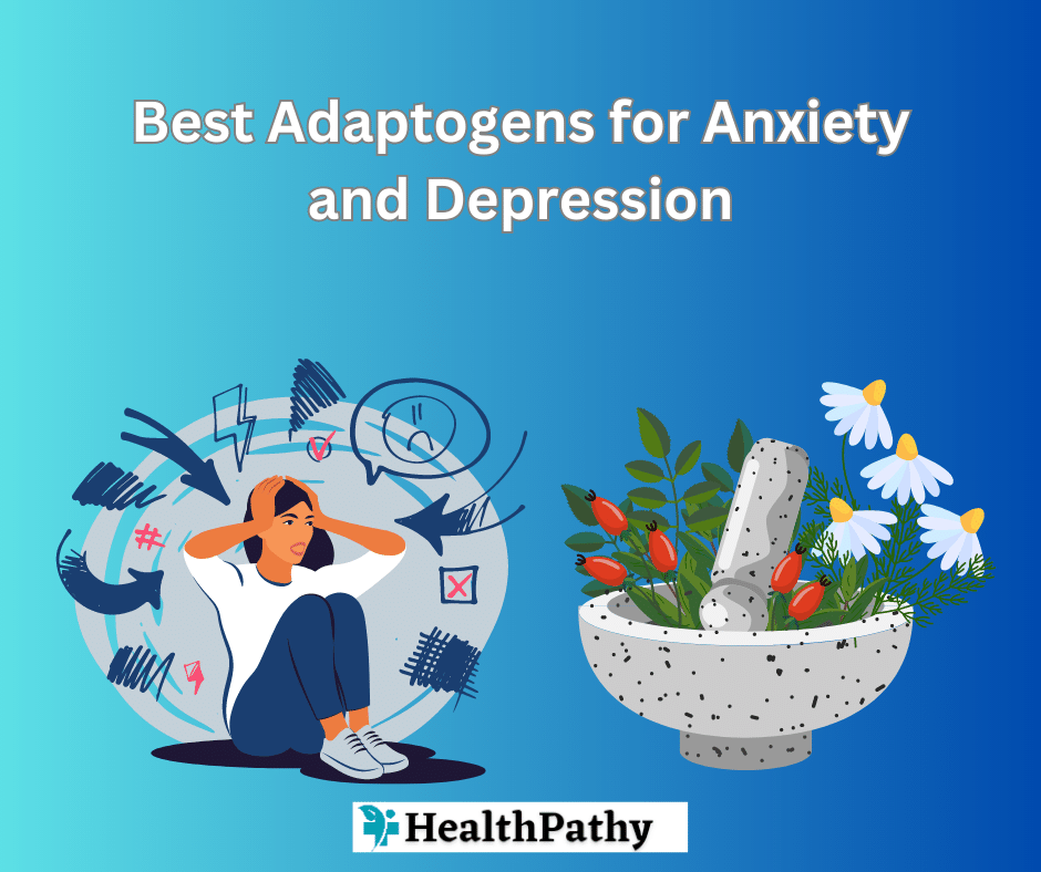 Best Adaptogens for Anxiety and Depression