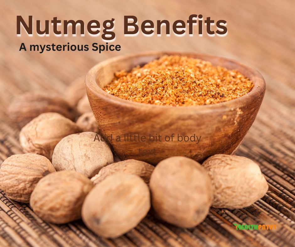 Nutmeg Benefits